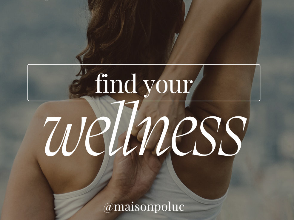 Find your Wellness - Maison Poluc